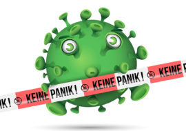 Corona Pandemie - Keine Panik!